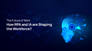 The Future of Work: RPA’s Role in Shaping Workforce Dynamics